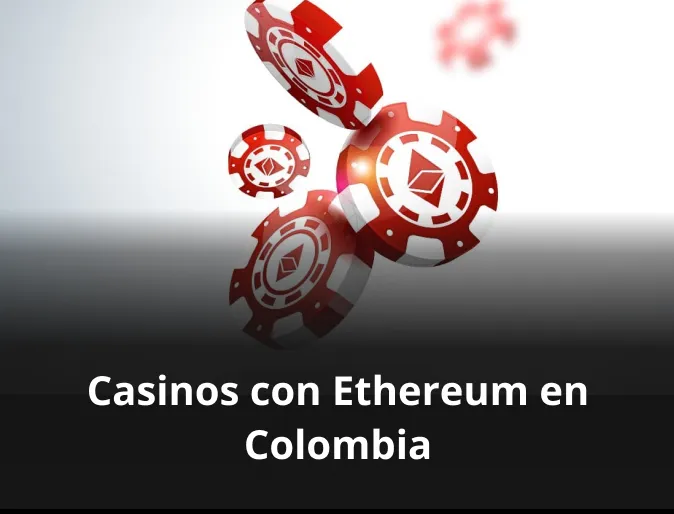 Casinos con Ethereum en Colombia