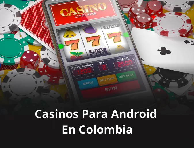 Casinos para Android en Colombia